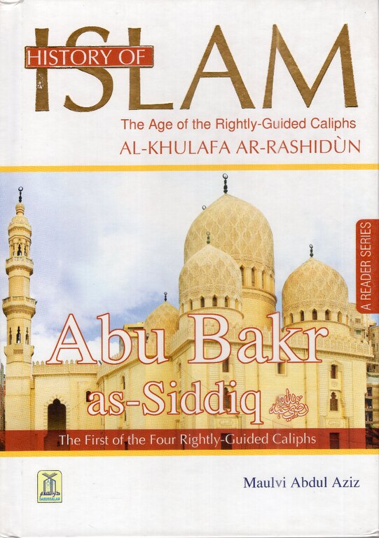 History Of Islam: The First Caliph - Abu Bakr As-Siddiq (R.A)